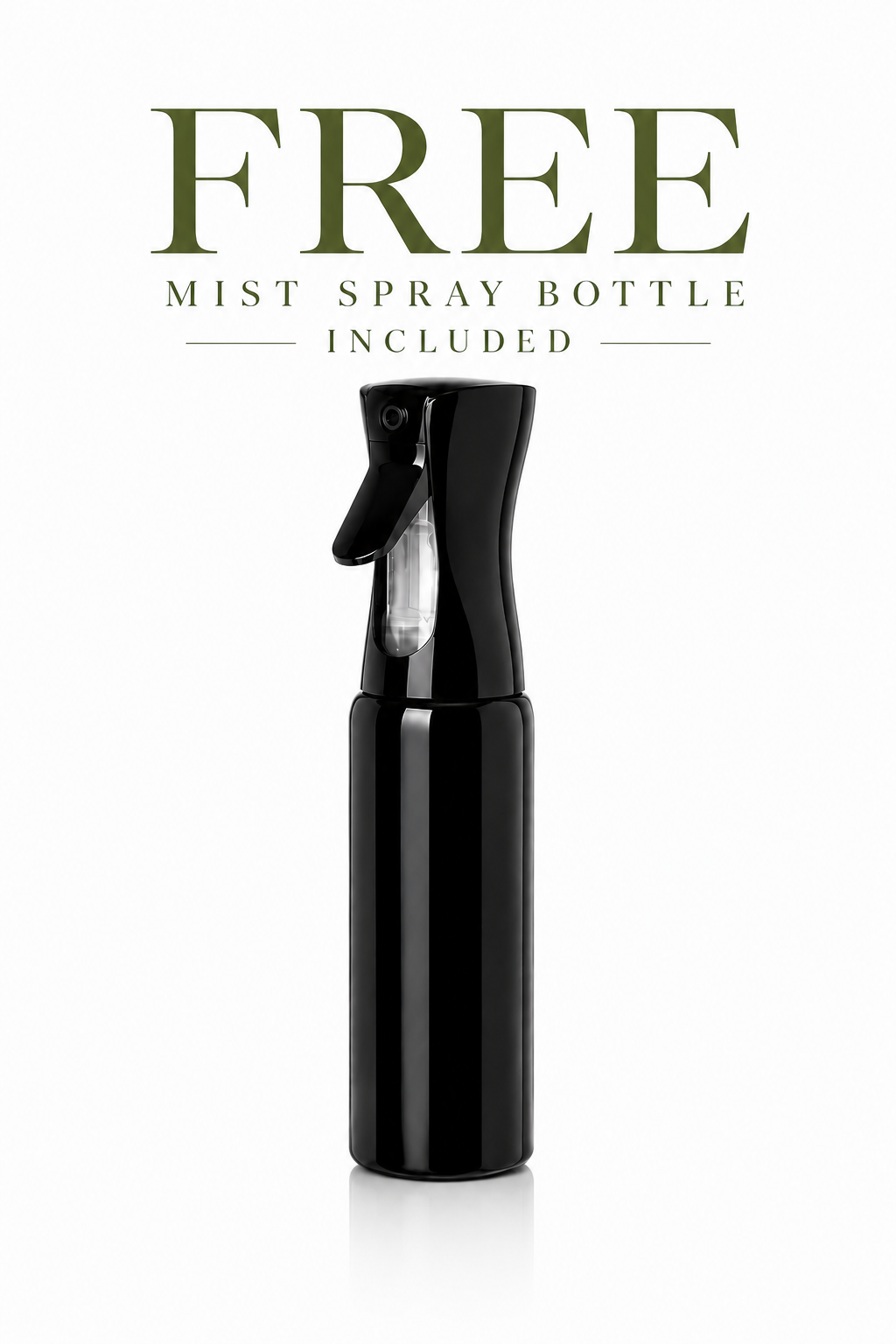 A glossy black mist spray bottle centered on a white background, with large text above reading 'FREE MIST SPRAY BOTTLE INCLUDED'.