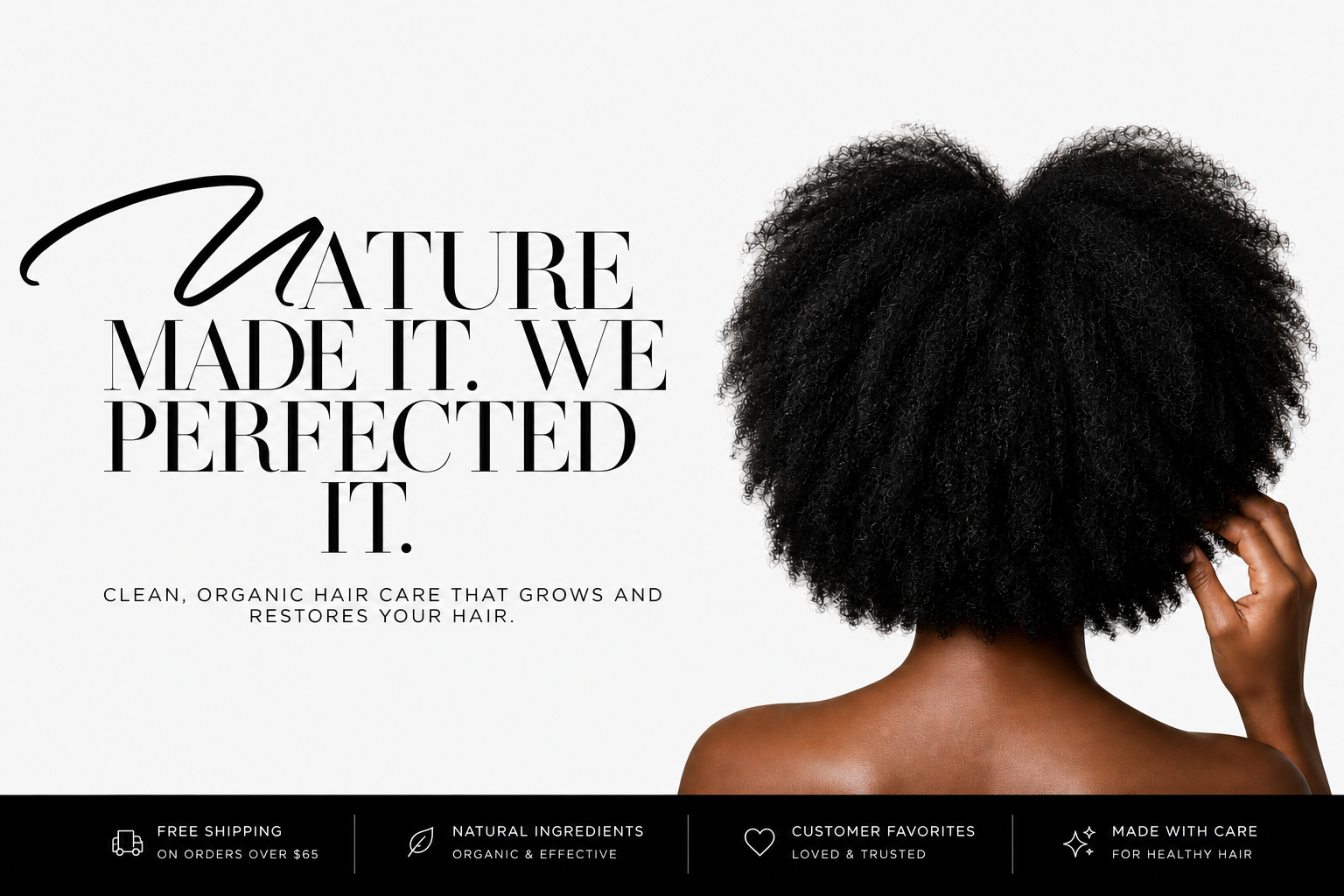 Luxury black and white Brianna’s Organics homepage banner featuring healthy natural afro hair with the text “Nature Made It. We Perfected It.” promoting clean organic hair care for growth, hydration, and restoration.